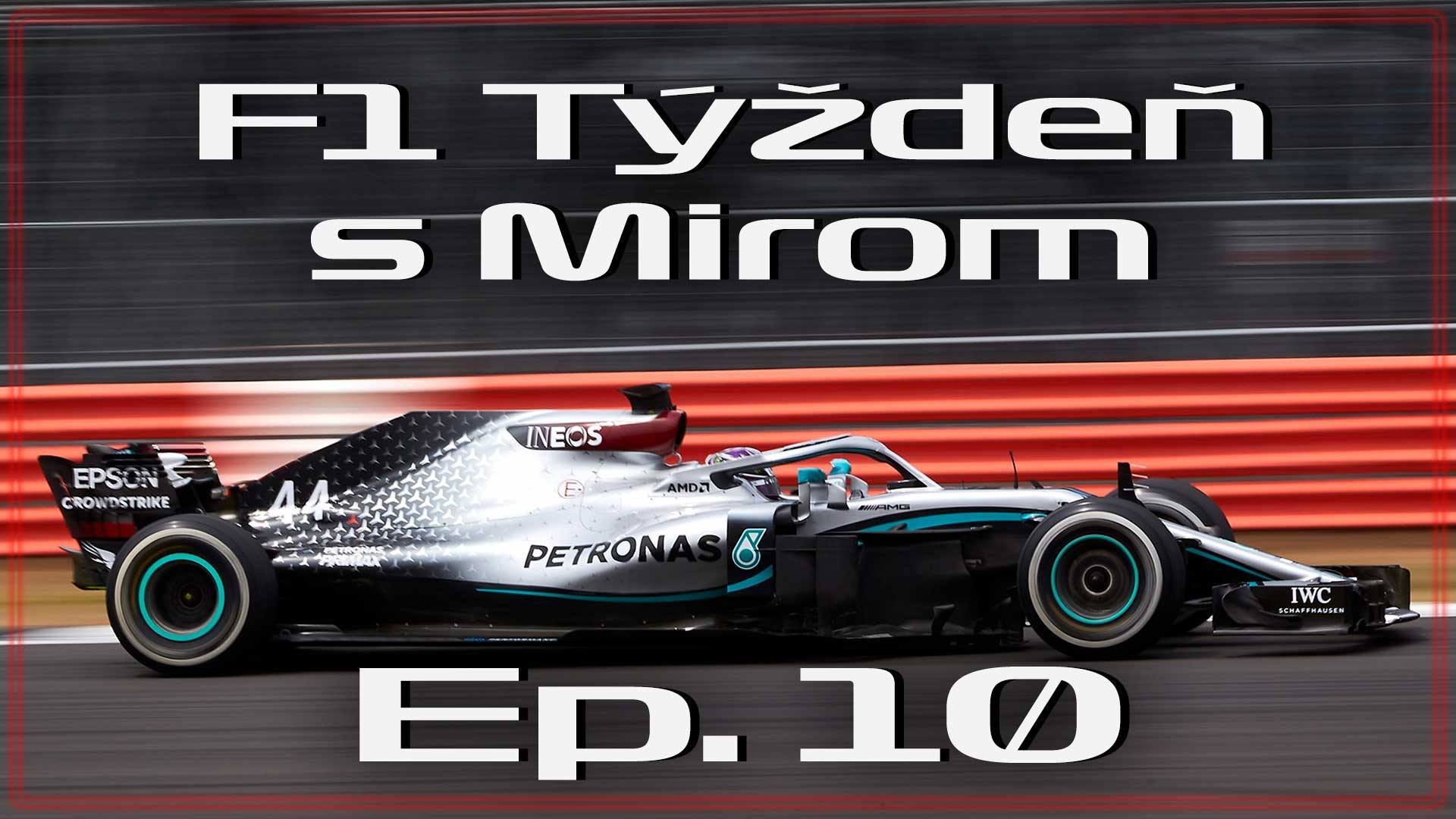 F1 týždeň s Mirom Ep.10